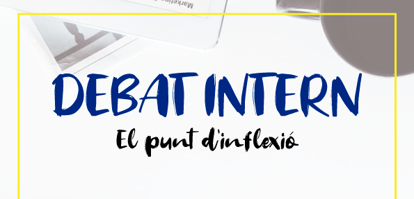 Debat Intern: el punt d’inflexió